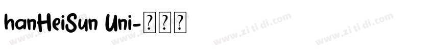 hanHeiSun Uni字体转换 hanHeiSun Uni字体转换